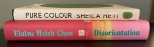 Two books stacked: Pure Colour by Sheila Heti on top of Disorientation by Elaine Hsieh Chou